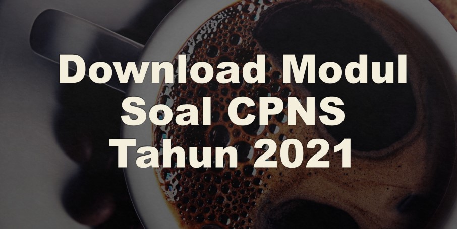 Download Modul Soal CPNS Tahun 2021