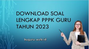  Download Soal Lengkap PPPK Guru Tahun 2023 